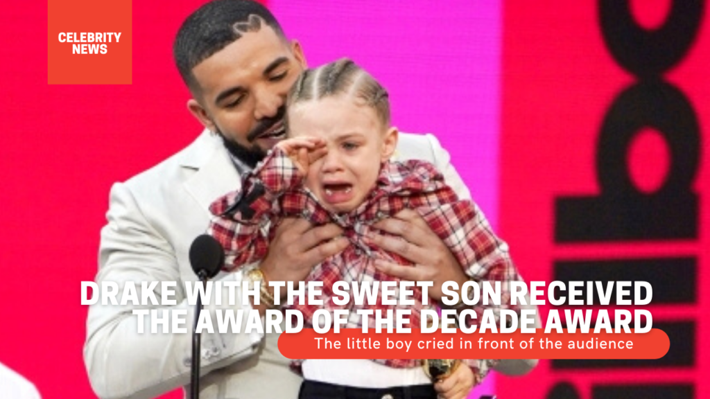 Drake with the sweet son received the Artist of the...