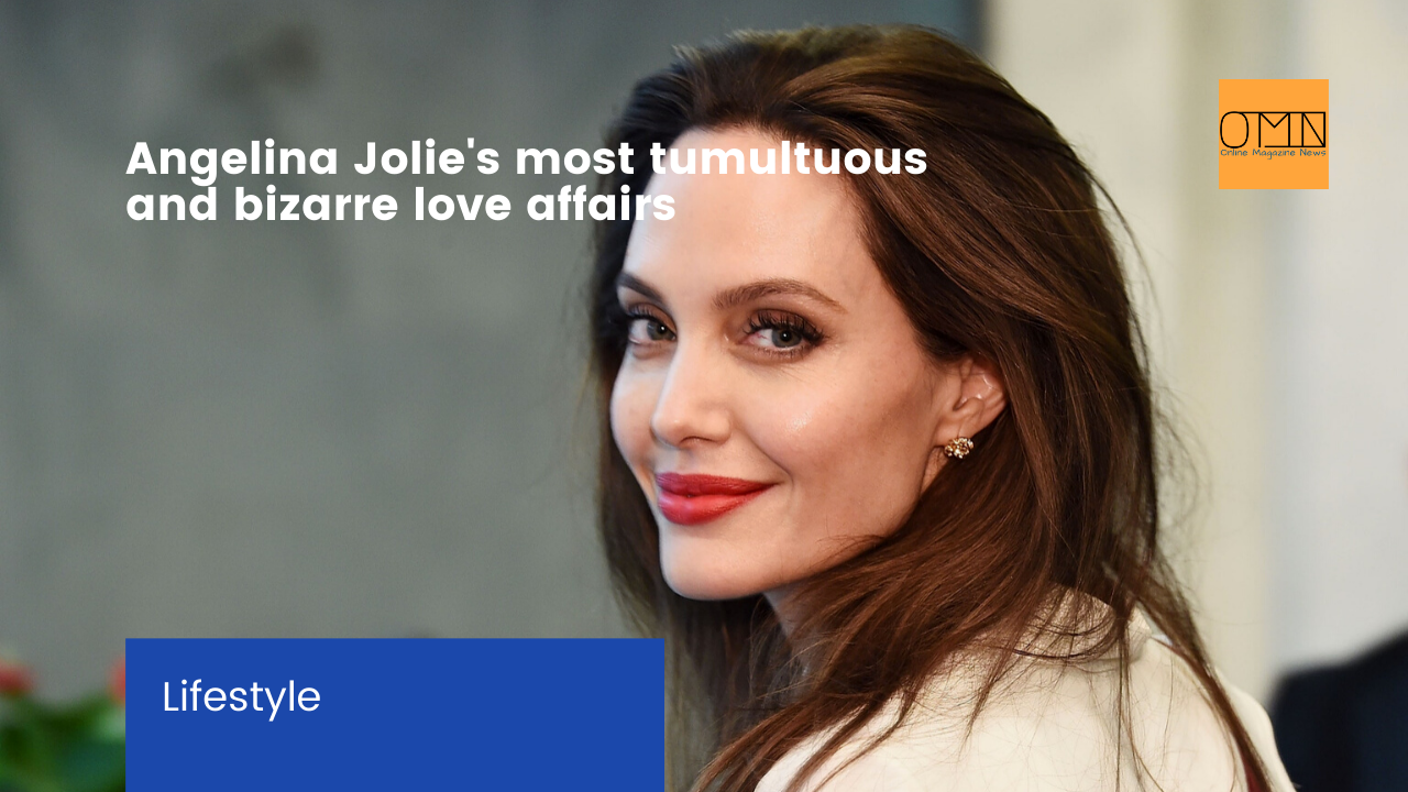 Angelina Jolie's most tumultuous and bizarre love affairs