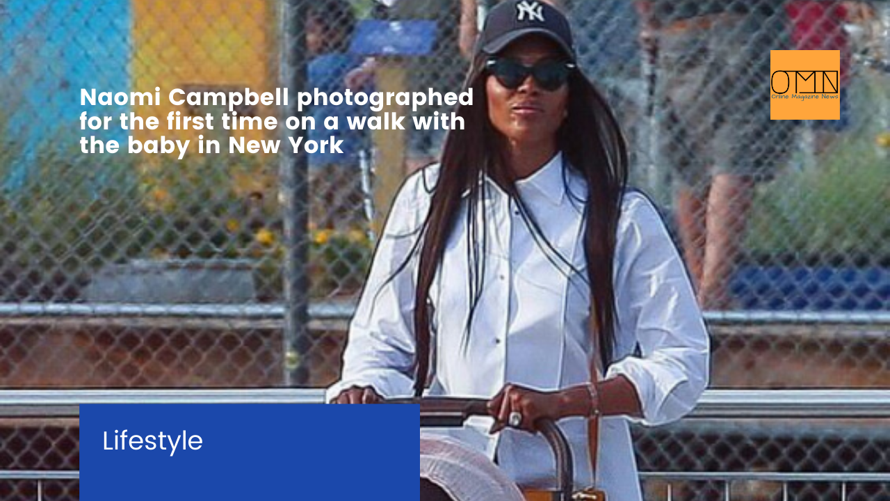 Naomi Campbell photographed for the first time on a walk with the baby in New York