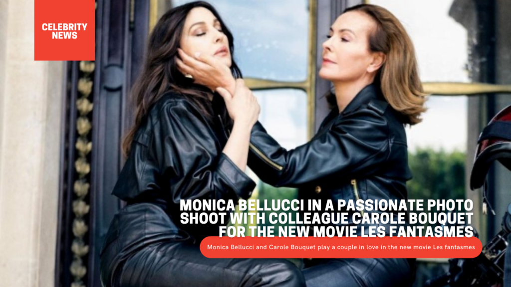 Monica Bellucci in a passionate photo shoot with colleague Carole