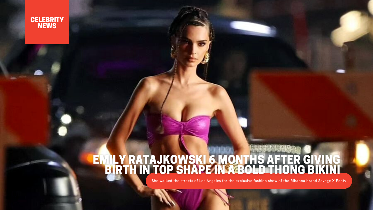 Emily Ratajkowski 6 months after giving birth in top shape in a bold thong bikini
