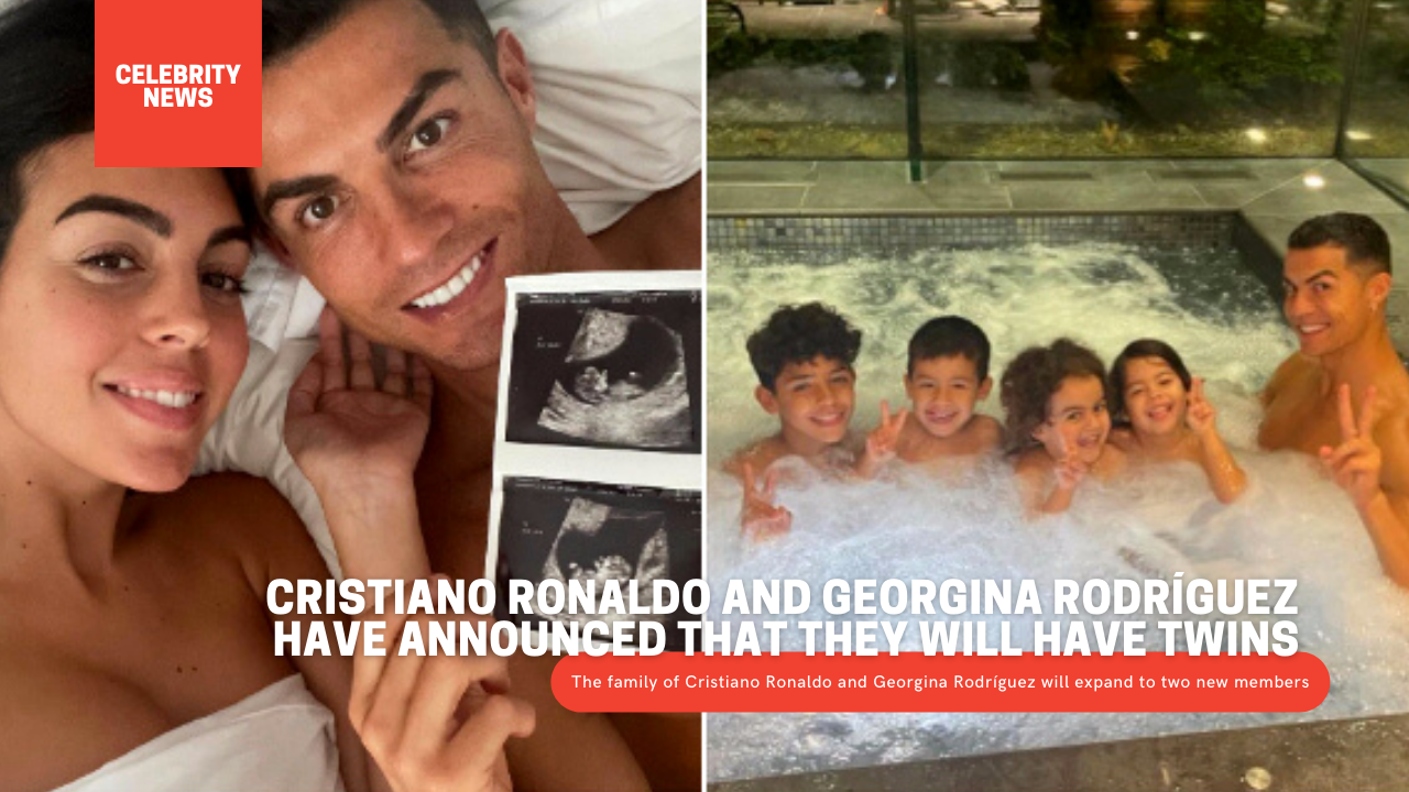 Cristiano Ronaldo and Georgina Rodríguez have announced that they will have twins