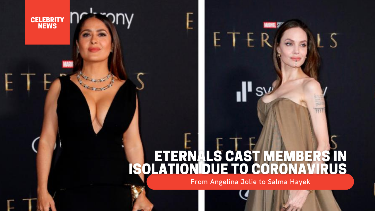 From Angelina Jolie to Salma Hayek: Eternals cast members in isolation due to coronavirus