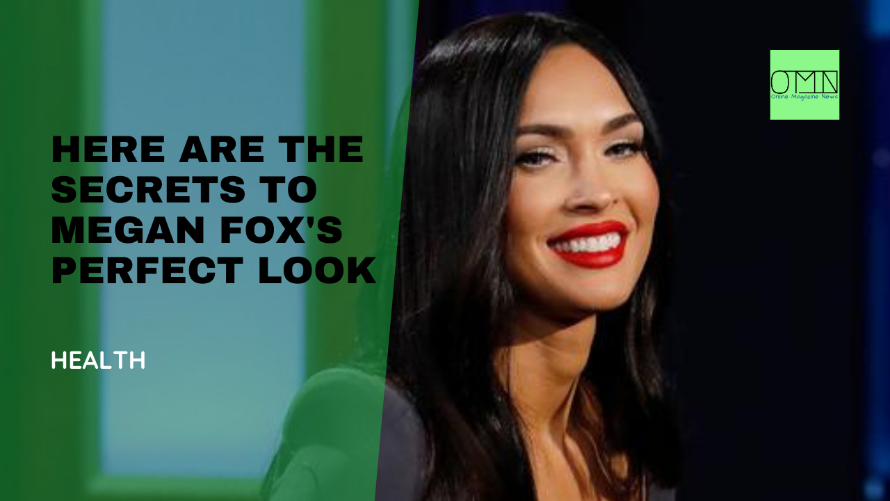 Here are the secrets to Megan Fox's perfect look