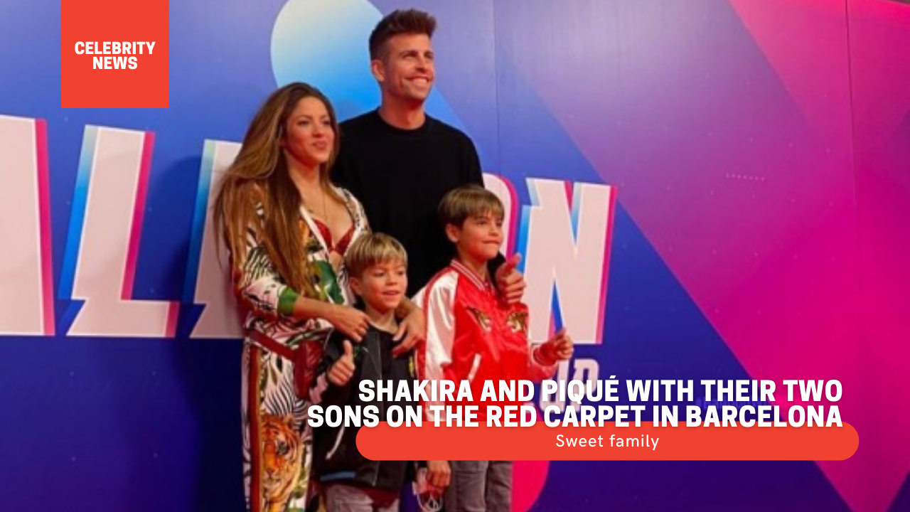 Shakira and Piqué with their two sons on the red carpet in Barcelona - Sweet family