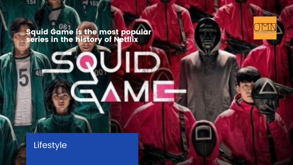 Squid Game Is The Most Popular Series In The History Of Netflix