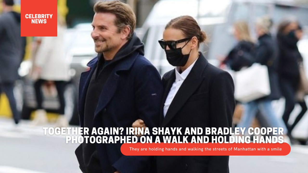 Together again? Irina Shayk and Bradley Cooper photographed on a walk and holding hands