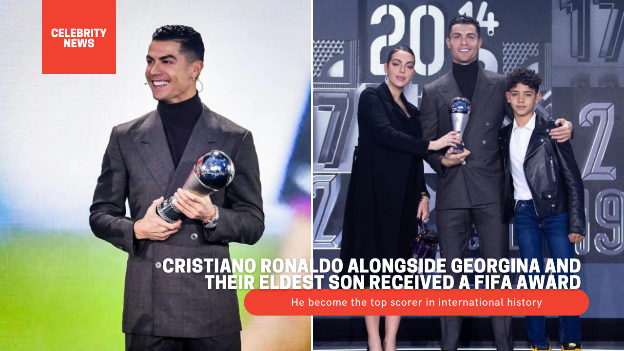 Cristiano Ronaldo alongside Georgina and their eldest son received a FIFA award