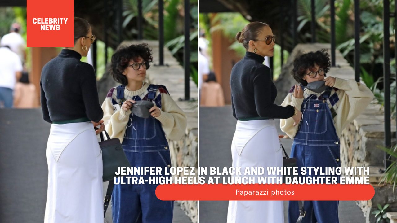 Jennifer Lopez in black and white styling with ultra-high heels at lunch with daughter Emme