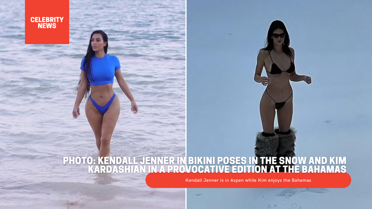 PHOTO: Kendall Jenner in bikini poses in the snow and Kim Kardashian in a provocative edition at the Bahamas