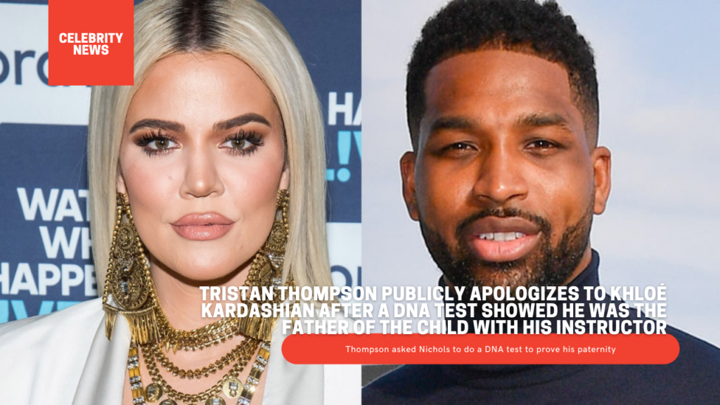 Tristan Thompson publicly apologizes to Khloé Kardashian after a DNA