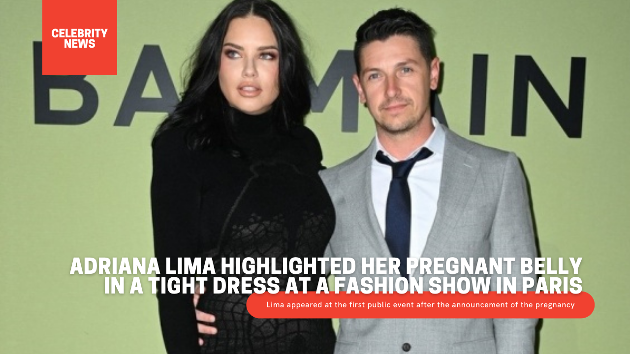 Adriana Lima highlighted her pregnant belly in a tight dress at a fashion show in Paris