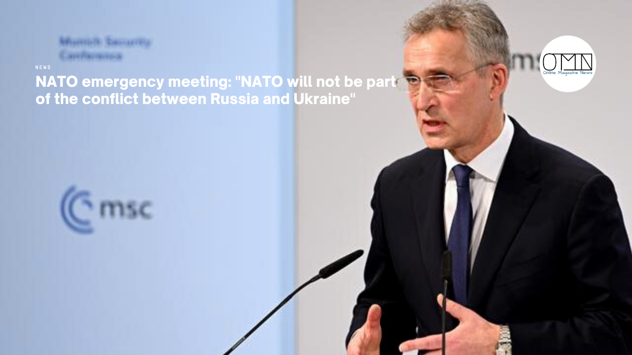 NATO emergency meeting: "NATO will not be part of the conflict between Russia and Ukraine"