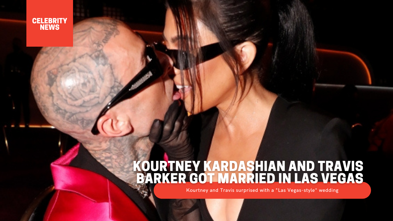 Kourtney Kardashian and Travis Barker got married in Las Vegas
