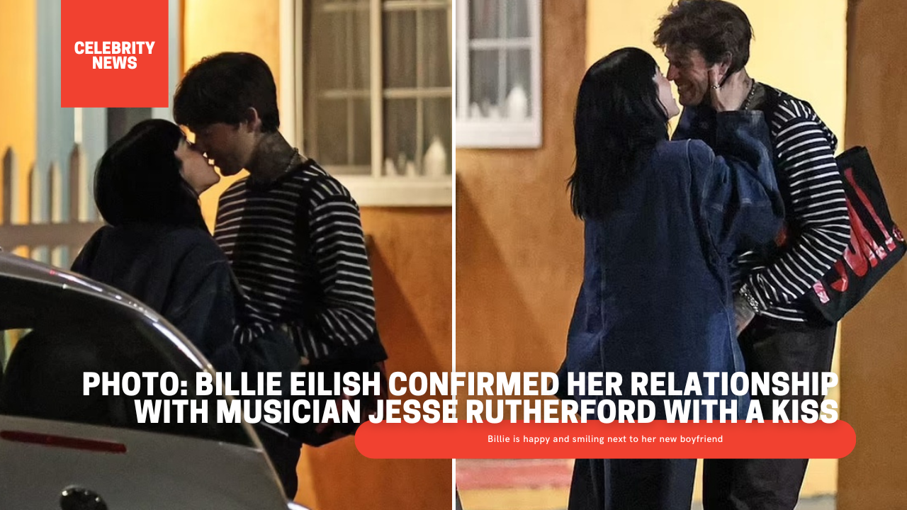 PHOTO: Billie Eilish confirmed her relationship with musician Jesse Rutherford with a kiss 1