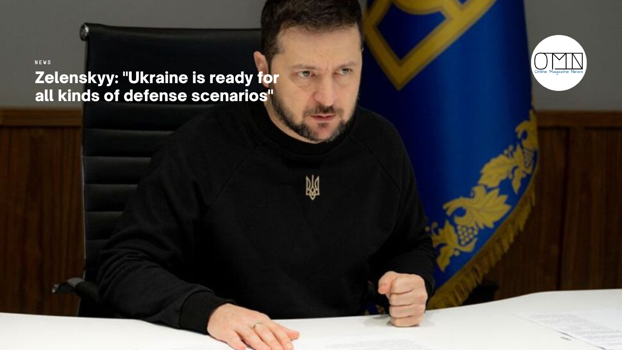 Zelenskyy: "Ukraine is ready for all kinds of defense scenarios"