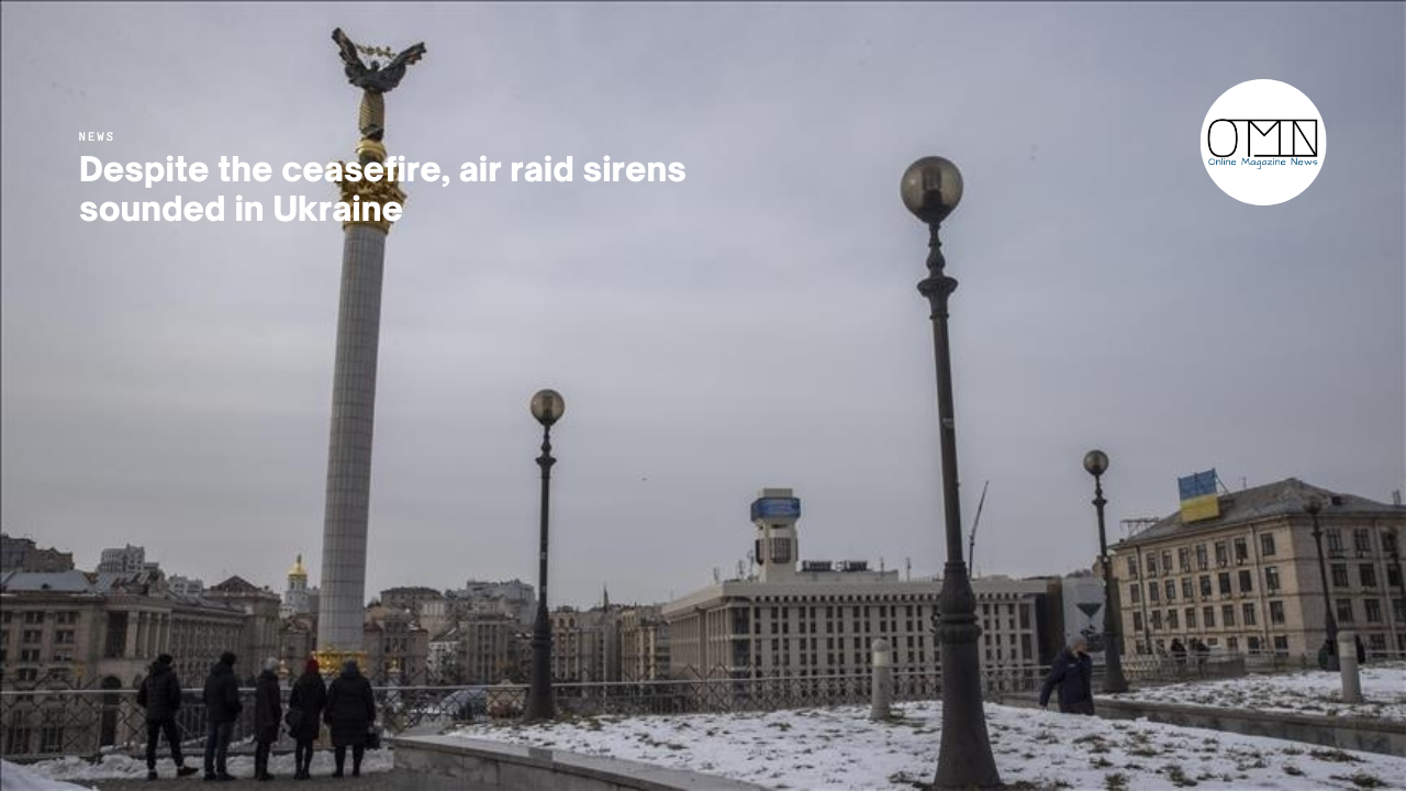 Despite the ceasefire, air raid sirens sounded in Ukraine