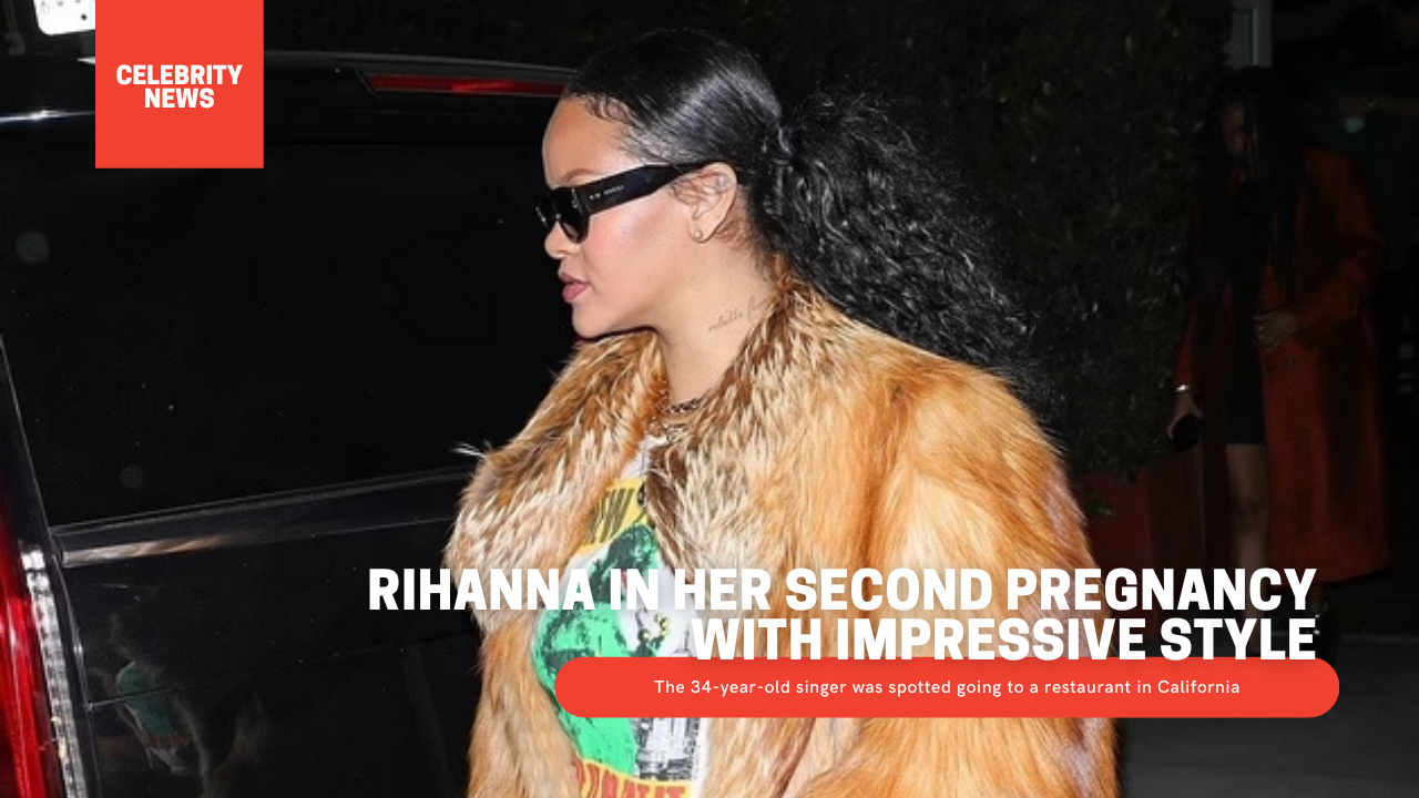 Rihanna in her second pregnancy with impressive style