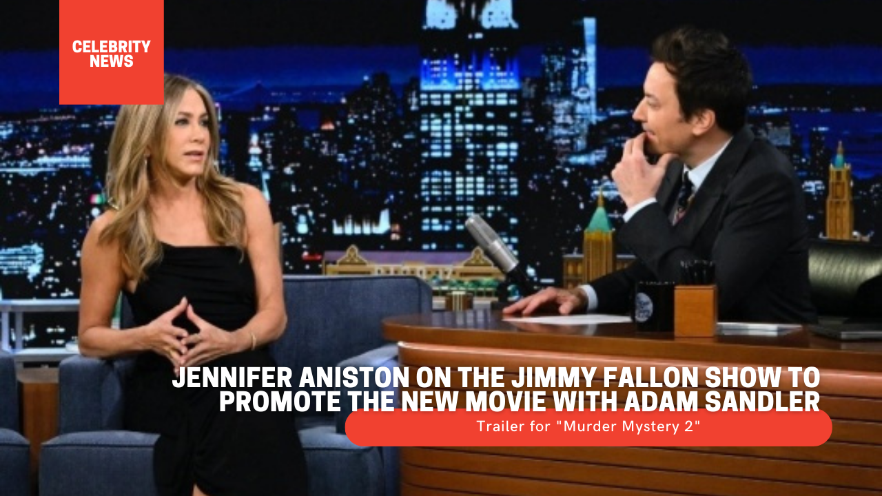 Jennifer Aniston on the Jimmy Fallon show to promote the new movie with Adam Sandler
