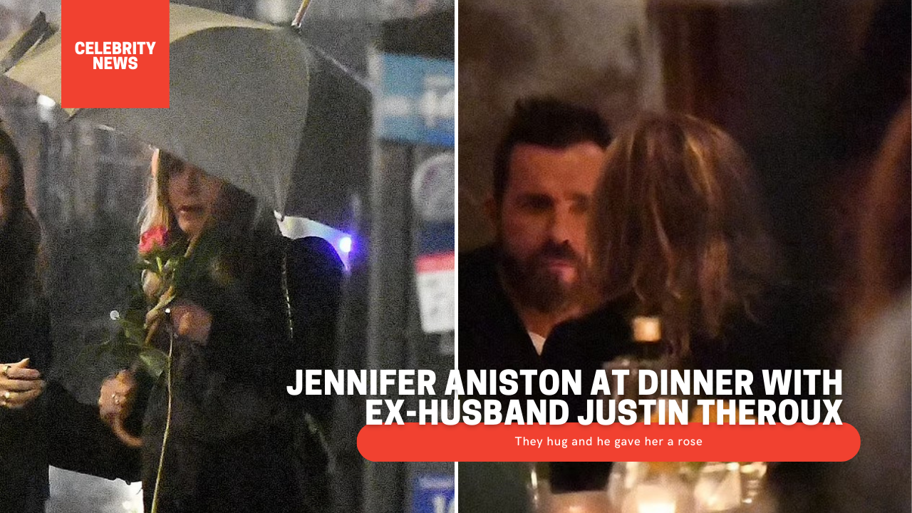 Jennifer Aniston at dinner with ex-husband Justin Theroux - They hug and he gave her a rose