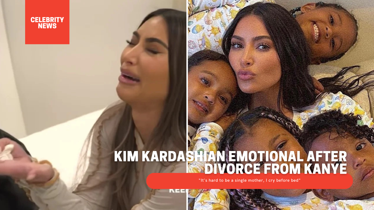 Kim Kardashian emotional after divorce from Kanye: "It's hard to be a single mother, I cry before bed"