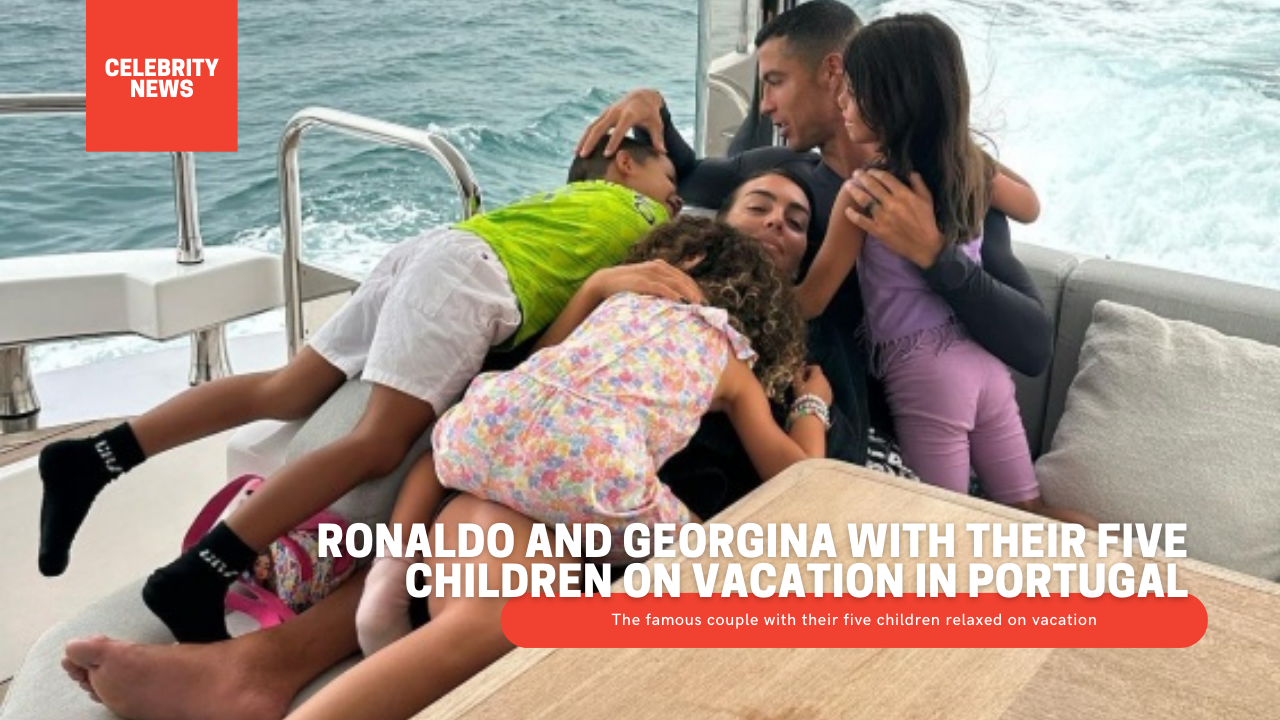 Ronaldo And Georgina With Their Five Children On Vacation In Portugal