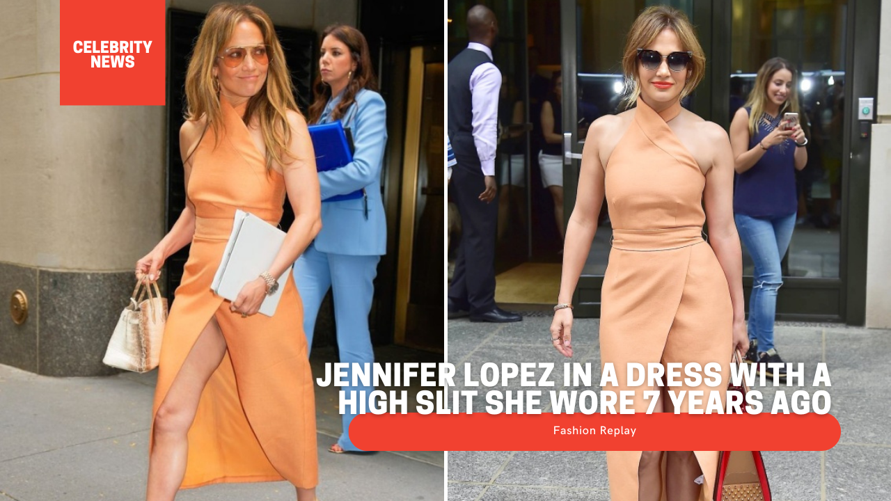 Jennifer Lopez In A Dress With A High Slit She Wore 7 Years Ago (Fashion Replay)