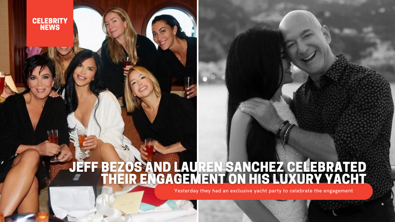 Jeff Bezos and Lauren Sanchez Celebrated Their Engagement On His Luxury Yacht