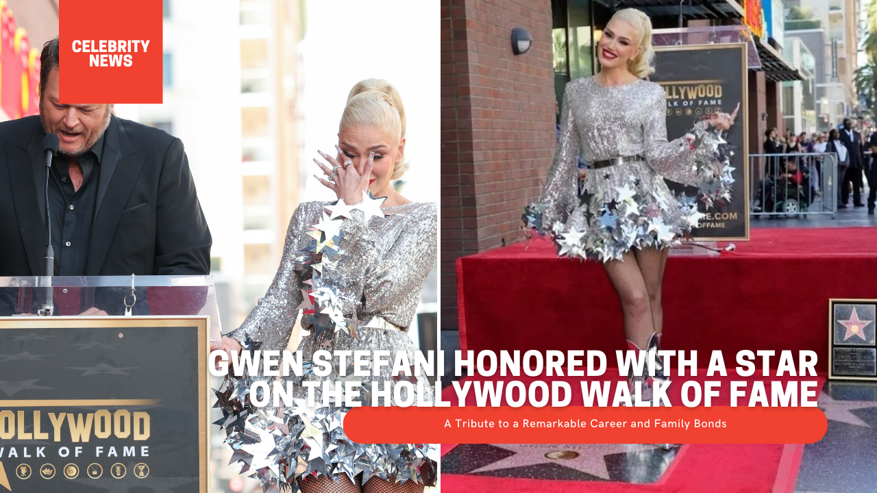 Gwen Stefani Honored with a Star on the Hollywood Walk of Fame