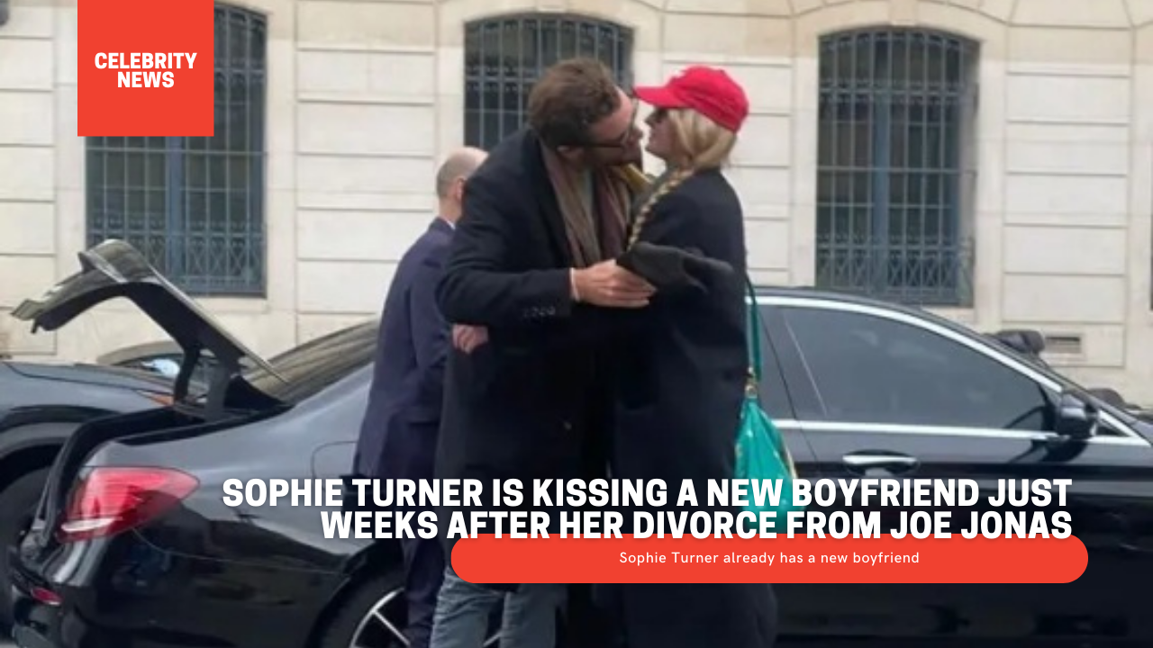 Sophie Turner Is Kissing A New Boyfriend Just Weeks After Her Divorce From Joe Jonas