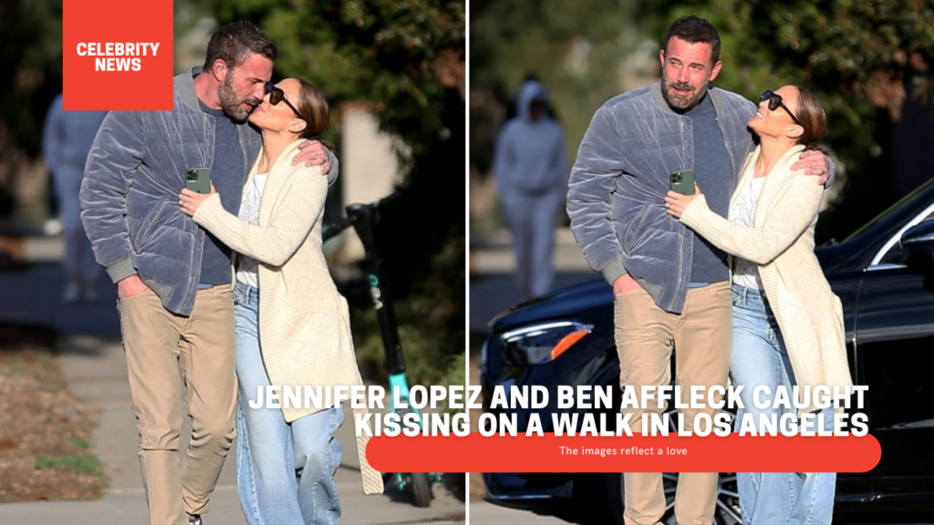 Jennifer Lopez And Ben Affleck Caught Kissing On A Walk In Los Angeles