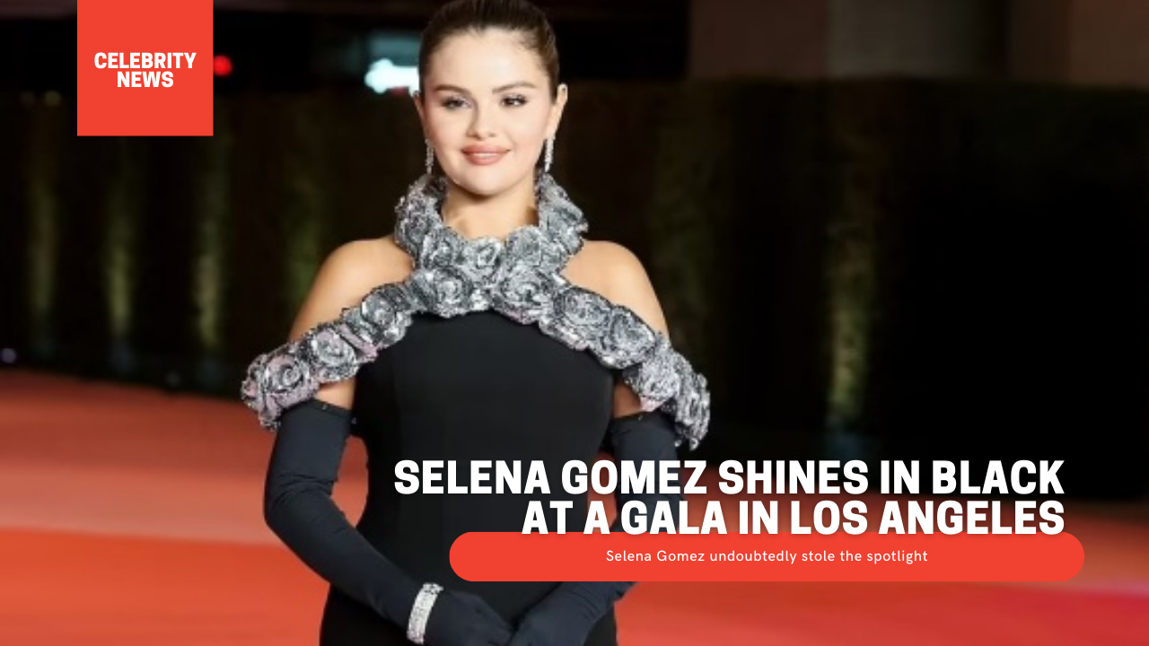 Selena Gomez Shines In Black At A Gala In Los Angeles