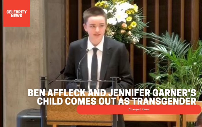 Ben Affleck And Jennifer Garner's Child Comes Out As Transgender