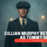 Cillian Murphy Returns as Tommy Shelby in Peaky Blinders Movie!
