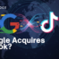 Google Acquires TikTok?