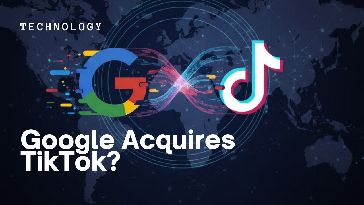 Google Acquires TikTok?