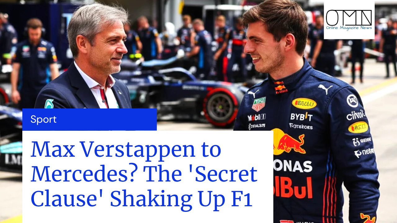 Max Verstappen to Mercedes? The 'Secret Clause' Shaking Up F1