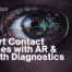 Smart Contact Lenses with AR & Health Diagnostics