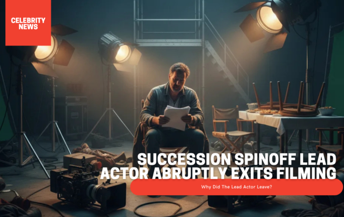 Succession Spinoff Lead Actor Abruptly Exits Filming