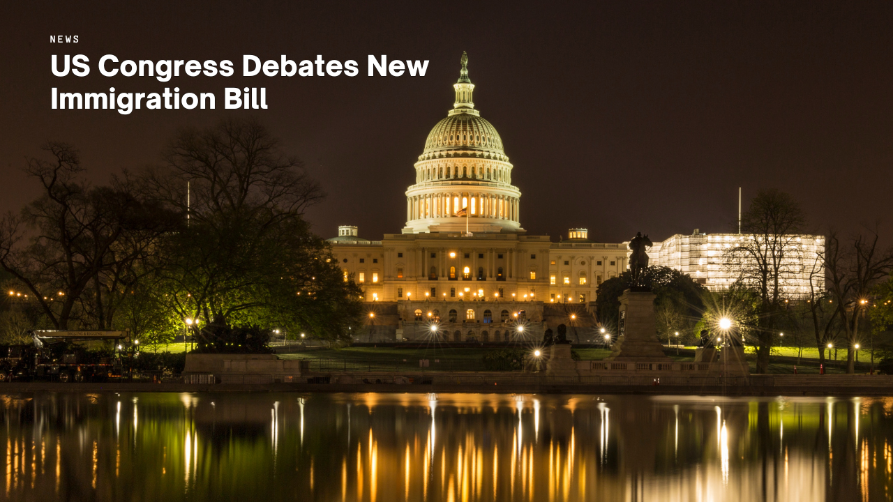 US Congress Debates New Immigration Bill