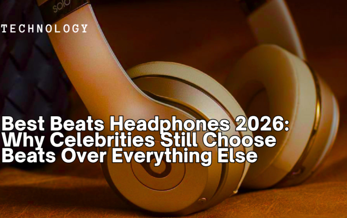 Best Beats Headphones 2026: Why Celebrities Still Choose Beats Over Everything Else