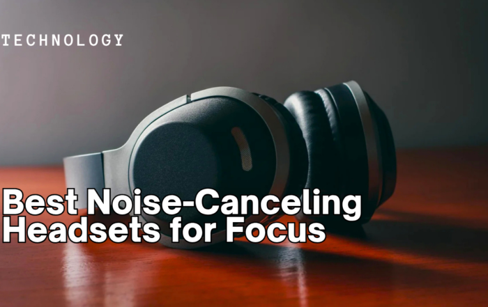 Best Noise-Canceling Headsets for Focus in 2026