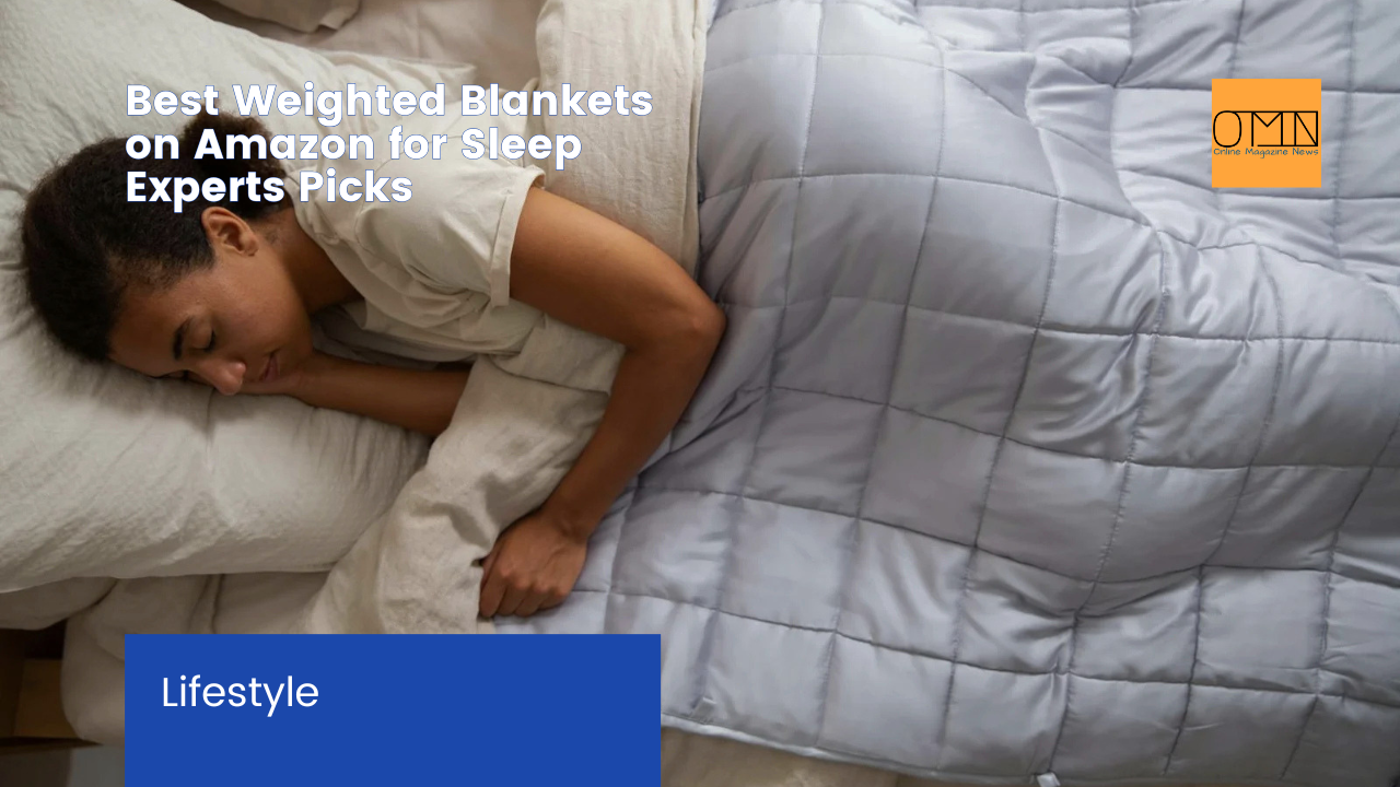 Best Weighted Blankets on Amazon for Sleep Experts Picks
