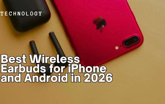 Best Wireless Earbuds for iPhone and Android in 2026