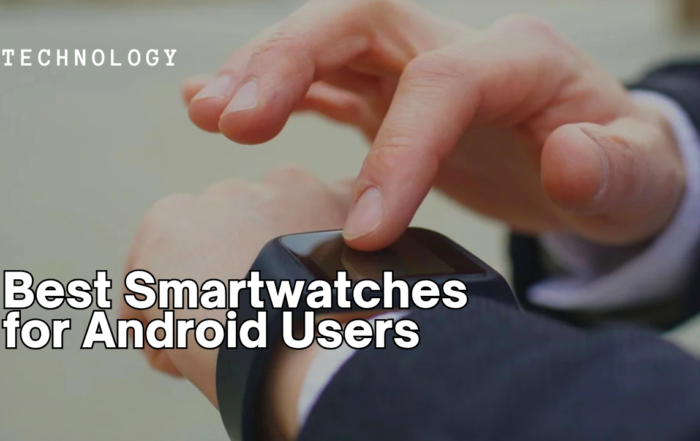 Best Smartwatches for Android Users