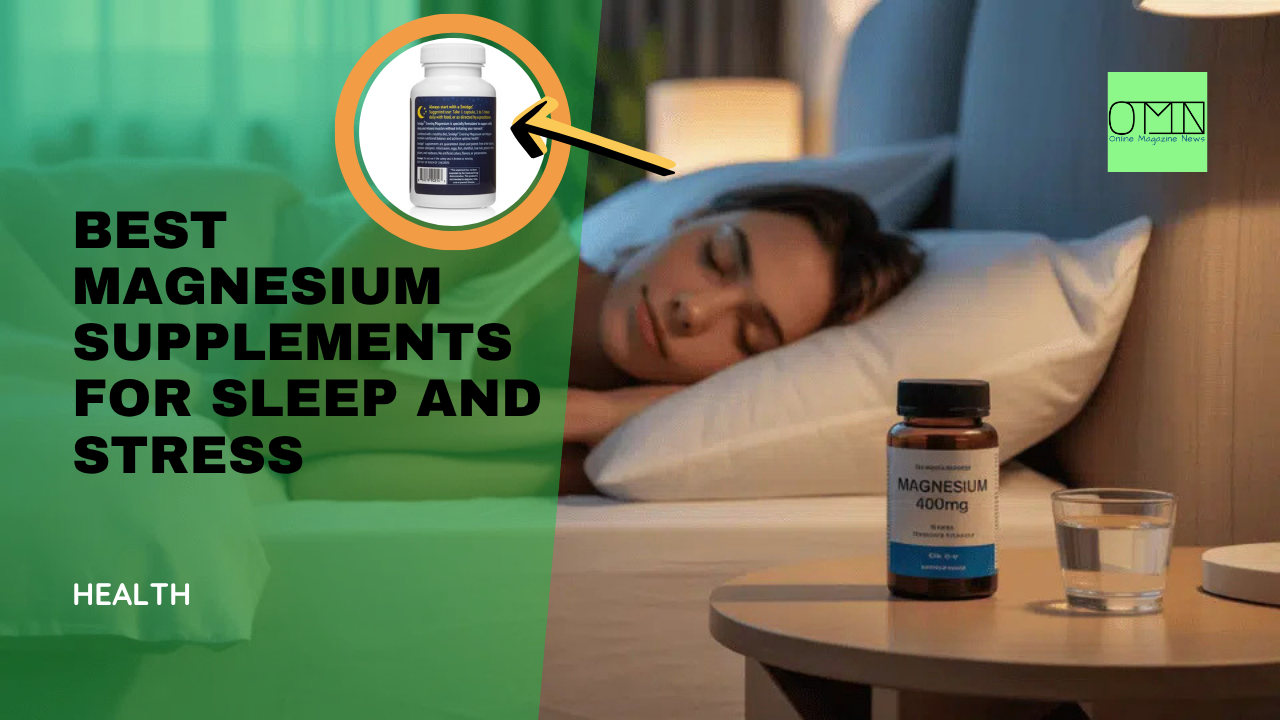Best Magnesium Supplements on Amazon for Sleep and Stress