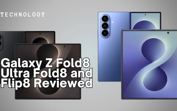 Samsung Galaxy Z Fold8 Ultra Fold8 and Flip8 Reviewed