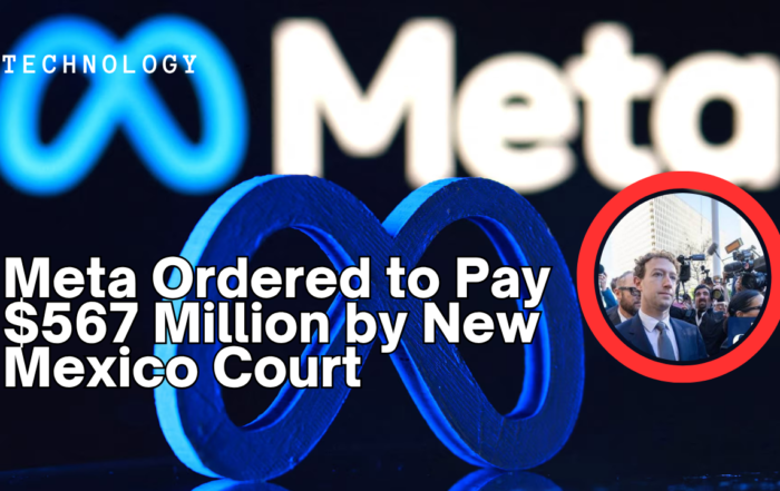 Meta Ordered to Pay $567 Million by New Mexico Court