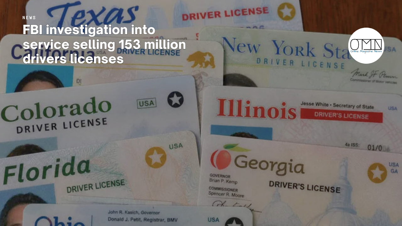 FBI investigation into service selling 153 million drivers licenses