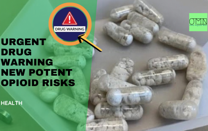 Urgent Drug Warning New Potent Opioid Risks